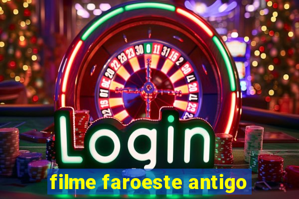 filme faroeste antigo